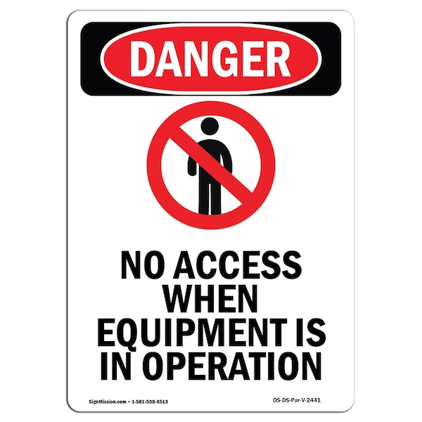 Safety Sign, OSHA Danger, 5" Height, No Access When Equipment, Portrait, 10PK